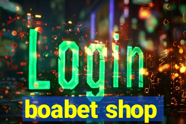 boabet shop